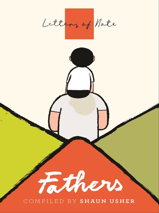 Title details for Letters of Note: Fathers by Shaun Usher - Available